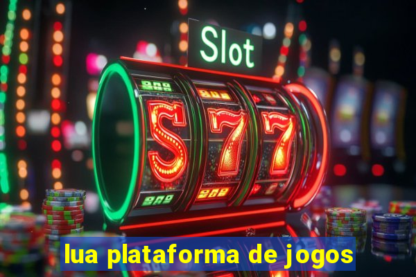 lua plataforma de jogos